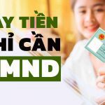 Ưu điểm khi vay tiền bằng CMND