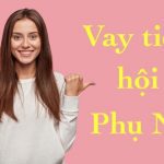 Vay tiền Hội phụ nữ phường là gì?