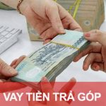 Vay tiền trả góp là gì?