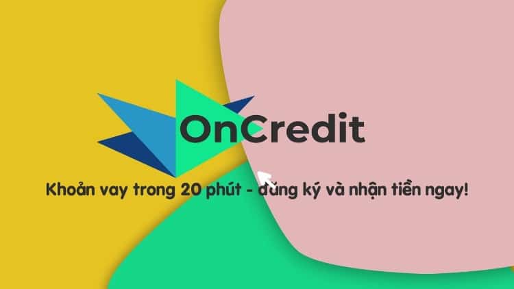 Vay tiền nhanh chóng và thuận tiện qua app OnCredit