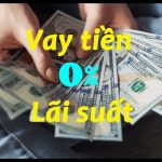 Điều kiện vay tiền không lãi suất