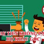 Vay tiền không cần hộ khẩu là gì?